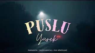 Puslu Y&uuml;rek | YEPYENİ Enstrumantal FON M&uuml;zikleri | Instrumental Music | YONDANOVA Universal Music