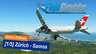 Microsoft Flight Simulator 2020 #26 | Zürich - Samos | SWISS A320 | Liongamer1