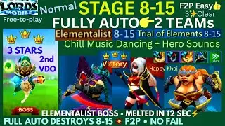 Lords Mobile Normal 8-15 FULL AUTO ⚔️ 2 F2P Teams | Easy 3★ clear | Trial of Elements | Elementalist