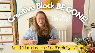 Creative Block BE GONE! Finally Getting My Sketching Mojo Back - An Illustrator's Weekly Vlog