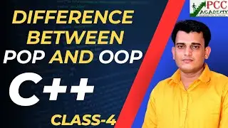 Lecture 4 || DIFFERENCE BETWEEN POP AND OOP | IN HINDI | PCC ACADEMY