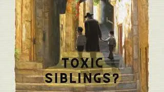 Sibling Trauma: 3 Types of Toxic Sibling Relationships and Healing from Childhood Trauma