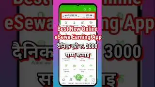 Best New Online Nepali eSewa Earning App in Nepal #esewaearningapp