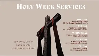 BCMA Holy Week Service Day 1: Pastor Elliot Bing, Phillip Grove Baptist Church