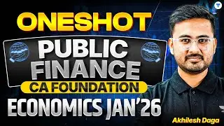 Public Finance | One Shot | Economics For CA Foundation Jan 26 | Akhilesh Daga