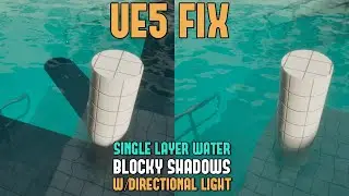 UE5: FIX - Single-Layer Water with Directional Light Blocky Hard Shadow Problem and Solution