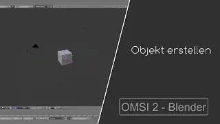 [Tutorial/German] Omsi 2 Objekt Erstellung - Blender