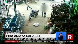 Pria Aniaya Sahabat | REDAKSI SORE (29/04/21)