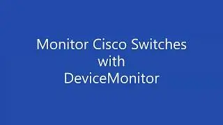 Monitor Cisco Switch Ports with DeviceMonitor
