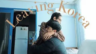 Saying Goodbye ~ Leaving South Korea *long distance relationship