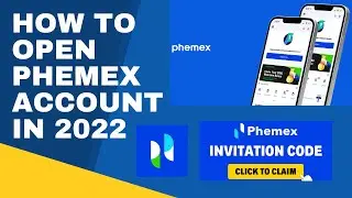 How to open Phemex Account in 2022