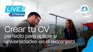 🔴Crear tu CV perfecto para aplicar a universidades en el extranjero!