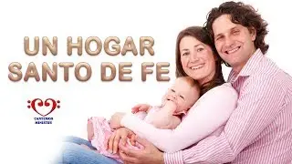 Un Hogar Santo de Fe
