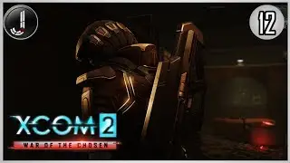 Let's Play | XCOM 2: War of The Chosen - Ep 12   Psionic Storm