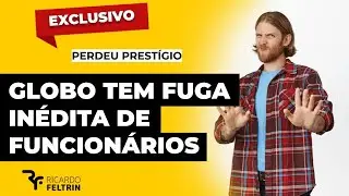 GLOBO TEM FUGA INÉDITA DE FUNCIONÁRIOS #ricardofeltrin