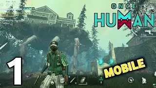 ONCE HUMAN ANDROID GAMEPLAY WALKTHROUGH PART 1| NO COMMENTARY 