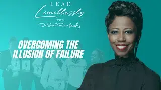 Overcoming the Illusion of Failure: Insights from Dr. Sarah Langley & Brendon Newton