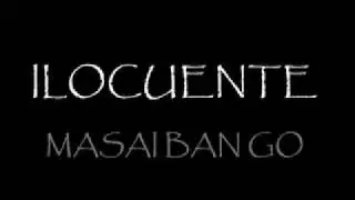 ilocuente de masai bango