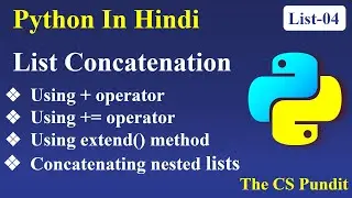 List Operations in Python | List Concatenation Operation | Join Lists | concatenate nested lists |L4