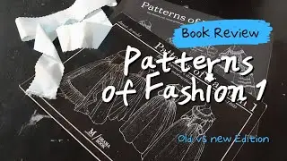 Patterns of Fashion 1 Review: Old vs New Editions