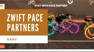 Zwift Pace Partner Rant