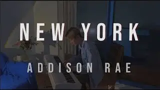 Addison Rae &ndash; NEW YORK | Piano Reinterpretation