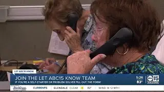 The Let ABC15 Know Consumer Team is looking for great volunteers