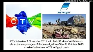 CTV interviews Todd Curtis on 1 Nov 2015 about the Metrojet crash investigation