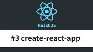 React JS Tutorial - #3 Create-React-App