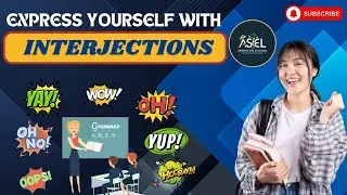 INTERJECTIONS/ ADD EMOTIONS TO YOUR SPEAKING AND WRITING