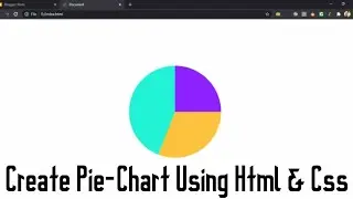 Create Pie-Chart Using Html and Css || html and css Piechart tutorial || Html and Css for beginners