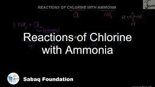 Reactions of Chlorine with Ammonia, Chemistry Lecture | Sabaq.pk