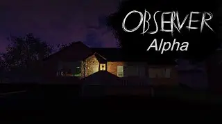 Observer (Alpha) Trailer