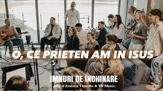 O, ce prieten am &icirc;n Isus - David Silaghi, Naomi Tarca ft. Alin si Emima Timofte & TB Music | LIVE