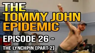 The Tommy John Epidemic | Episode 26 - The Lynchpin [Part 2] | Matt Aquilina