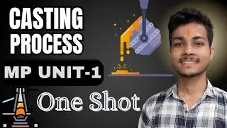 Casting Process | Manufacturing Process Unit 1 | One Shot Revision 🔥