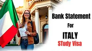 How to maintain Bank Statement -Italy Study Visa 2025 Requirement Explained