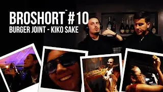 BROSHORT #10 Ft. Burger Joint x Kiko Sake
