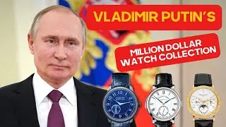 Vladimir Putin's million dollar watch collection