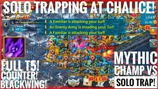 SOLO TRAPPING AT CHALICE! - FULL T5 BLACKWING COUNTER! - BIG HITS AND RANSOMS! - Lords Mobile Trap