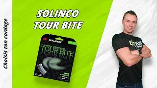 Choisis ton cordage :  SOLINCO TOUR BITE