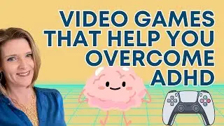 Video Games that Help You Overcome ADHD