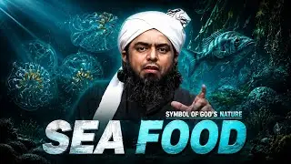 Sea Food | Symbol of God's Nature - Engineer Muhammad Ali Mirza