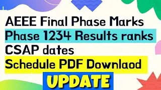AEEE 2021 Update | Phase 4 marks date | Ranks list release | CSAP schedule Pdf download #aeee2021