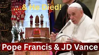 Pope Francis vs JD Vance: The Final Encounter