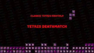 The Original Show-Up-And-Play Event: Classic Tetris Deathmatch! December 2021 FULL VOD
