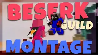 BESERK GUILD MONTAGE