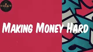 (Lyrics) Making Money Hard - Zadi Slim