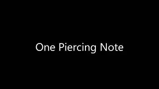 One Piercing Note