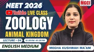 NEET-2026 ZOOLOGY LIVE CLASS | ANIMAL KINGDOM L-4 | BEST NEET COACHING IN INDORE #mgci #zoology